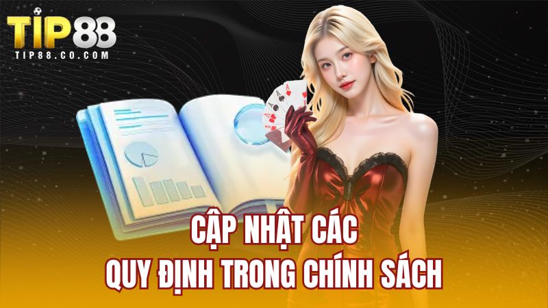 Cập nhật các quy định trong chính sách