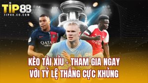 Kèo Tài Xỉu - Tham Gia Ngay Với Tỷ Lệ Thắng Cực Khủng