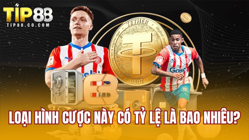 Loại hình cược này có tỷ lệ là bao nhiêu?