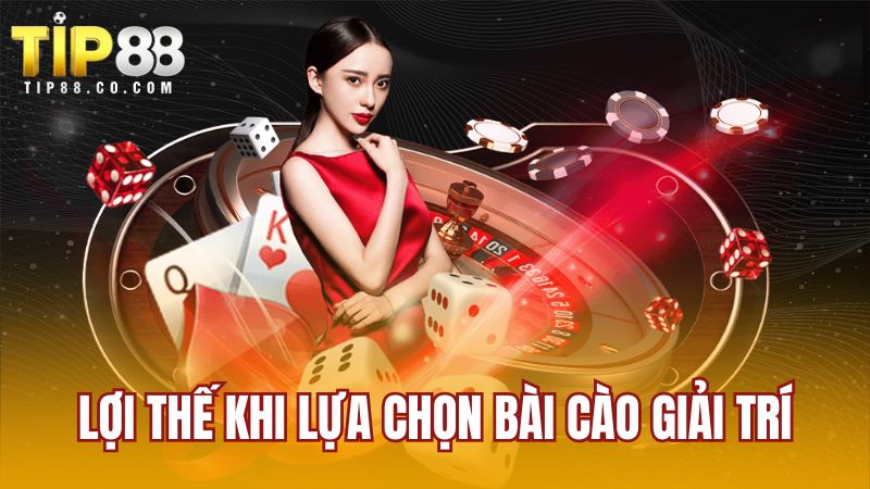 Lợi thế khi lựa chọn bài cào giải trí